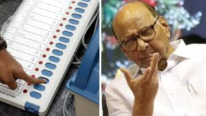 Sharad Pawar Questions EVM Reliability, Calls for Public Action Against Electoral Irregularities