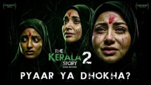 Kerala High Court Stays Release of ‘The Kerala Story 2’, Directs CBFC to Review Certification Within Two Weeks