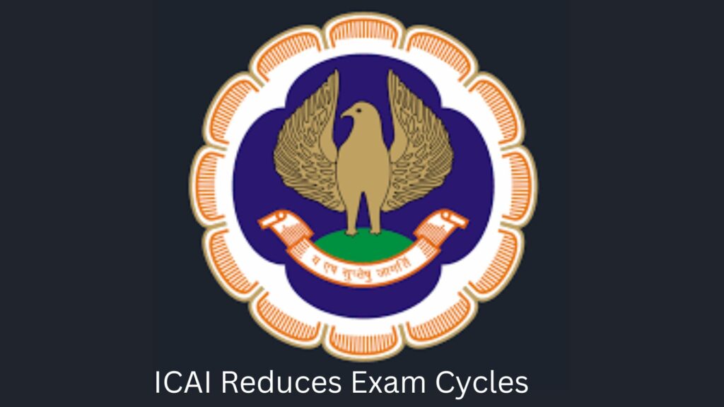 ICAI Cuts CA Final Attempts to Two Per Year from 2026, Drops January & September Exams